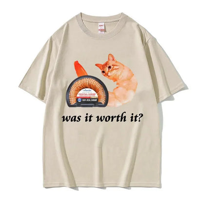 Was It Worth It Shrimp Cat Meme Funny Graphic Tee Shirt for Men Women Cotton High Quality Tshirt Retro Casual Humor Tops T Shirt